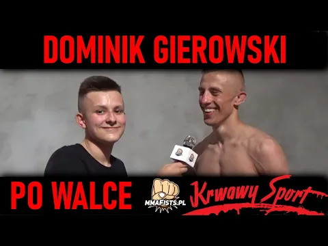 Dominik Gierowski po efektownym zwycięstwie przez TKO na gali Krwawy Sport 1!