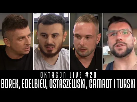 OKTAGON LIVE #20 - BOREK, EDELBIEV, OSTASZEWSKI, GAMROT I TURSKI