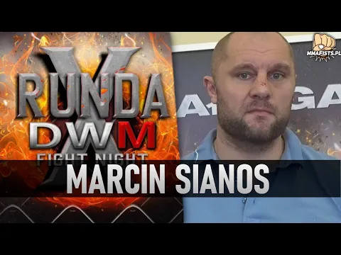 Marcin Sianos o dwóch ostatnich porażkach: ''Przegrałem sam ze sobą'' | RUNDA X